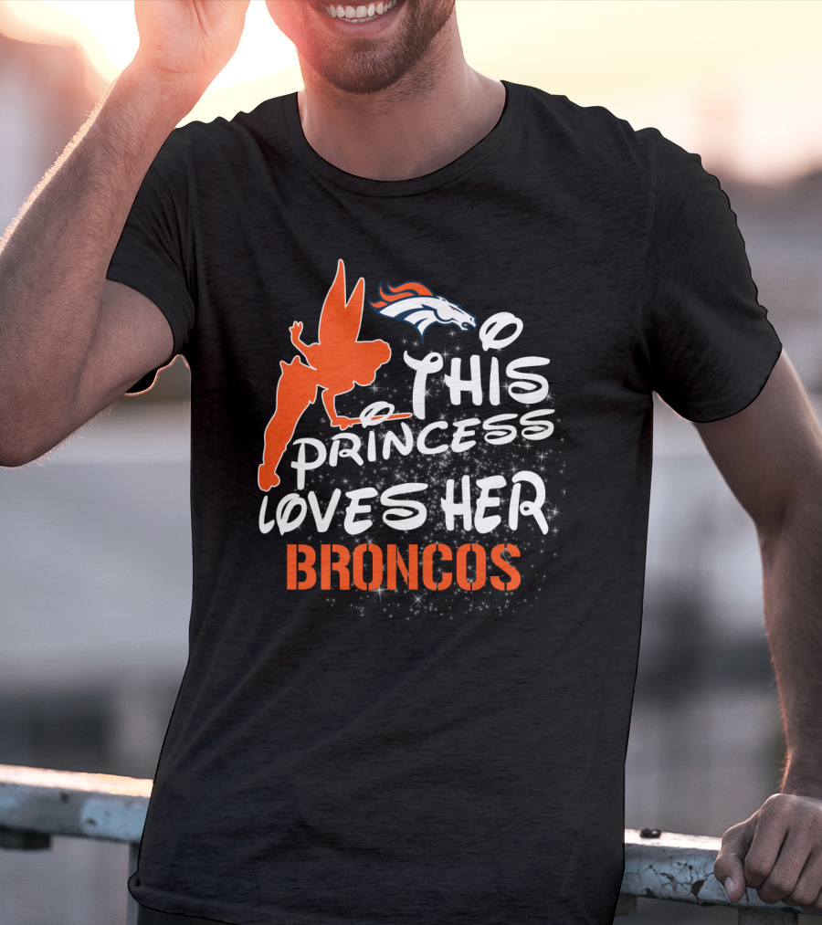 This Princess Loves Her Denver Broncos T-Shirt