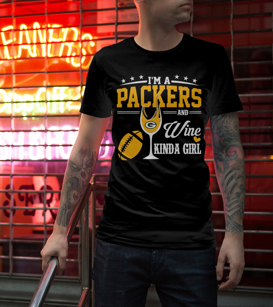 I'm A Packers And Wine Kinda Girl T-Shirt