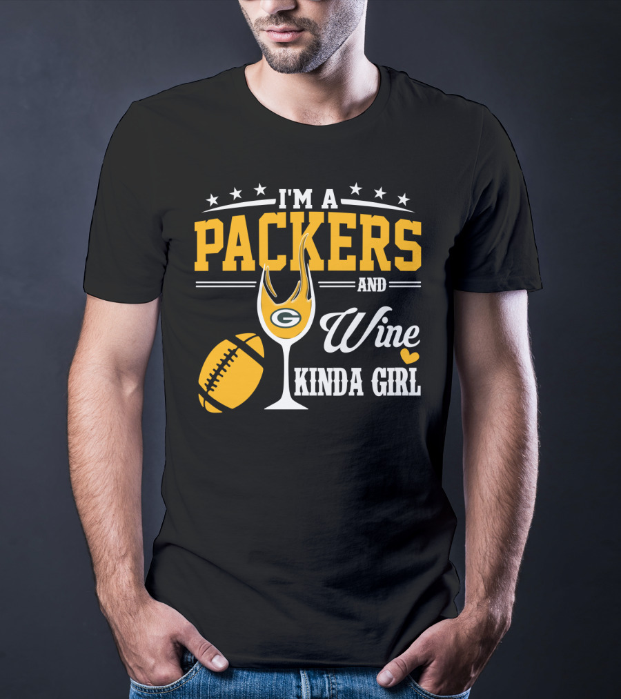 I'm A Packers And Wine Kinda Girl T-Shirt