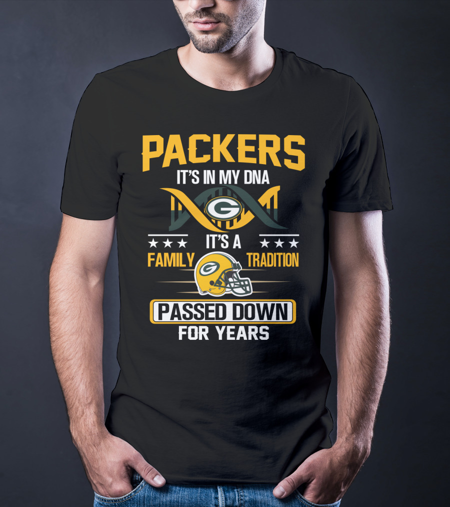 Packers It's In My Dna It's A Family Tradition Passed Down For Years T-Shirt