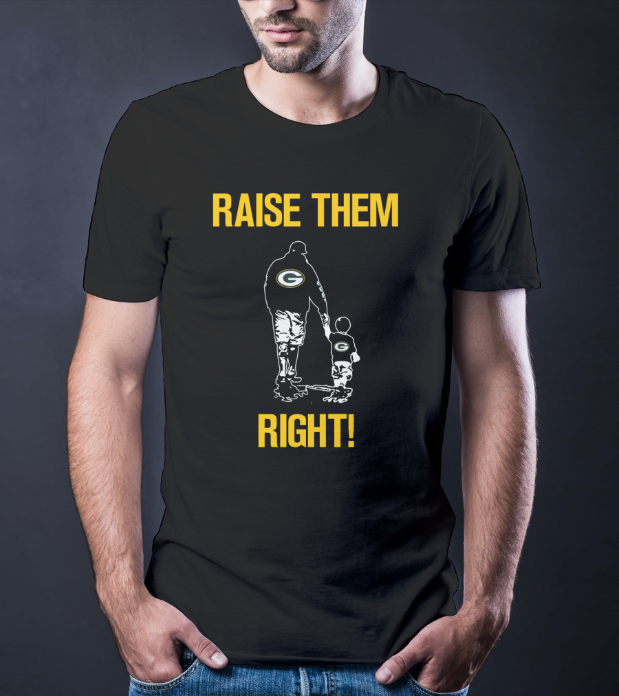 Raise Them Right Green Bay Packers T-Shirt