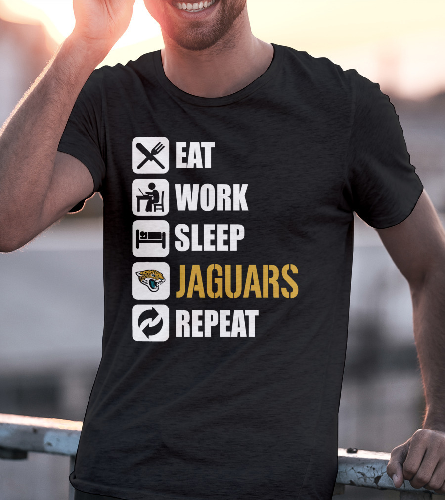 Eat Work Sleep Jaguars Repeat Jacksonville Jaguars T-Shirt