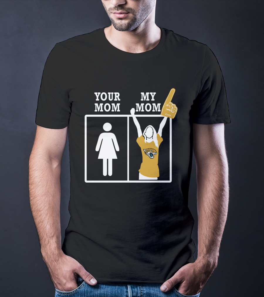 Your Mom My Mom Jacksonville Jaguars Fan T-Shirt