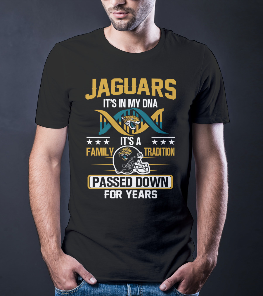 Jacksonville Jaguars It's In My Dna Family Tradition Passed Down For Years T-Shirt