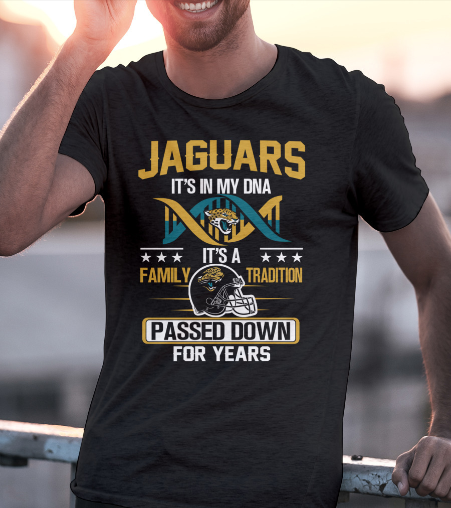Jacksonville Jaguars It's In My Dna Family Tradition Passed Down For Years T-Shirt