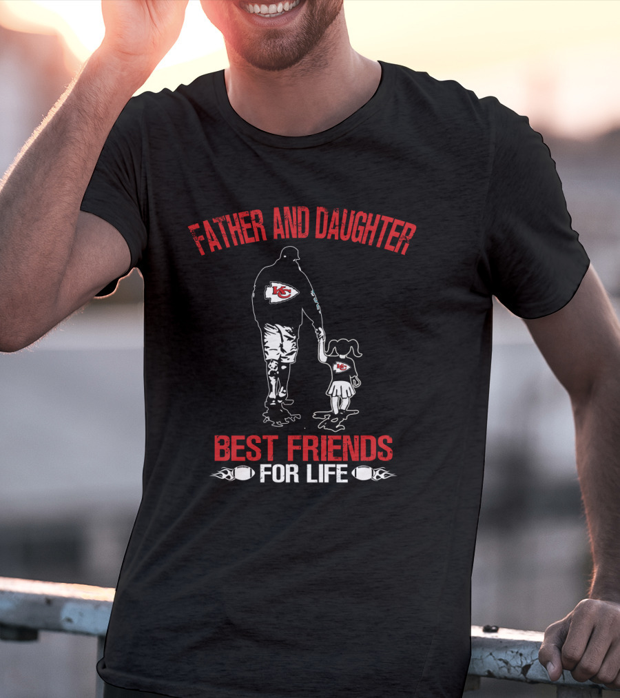 Father And Daughter Kansas City Chiefs Best Friends For Life T-Shirt