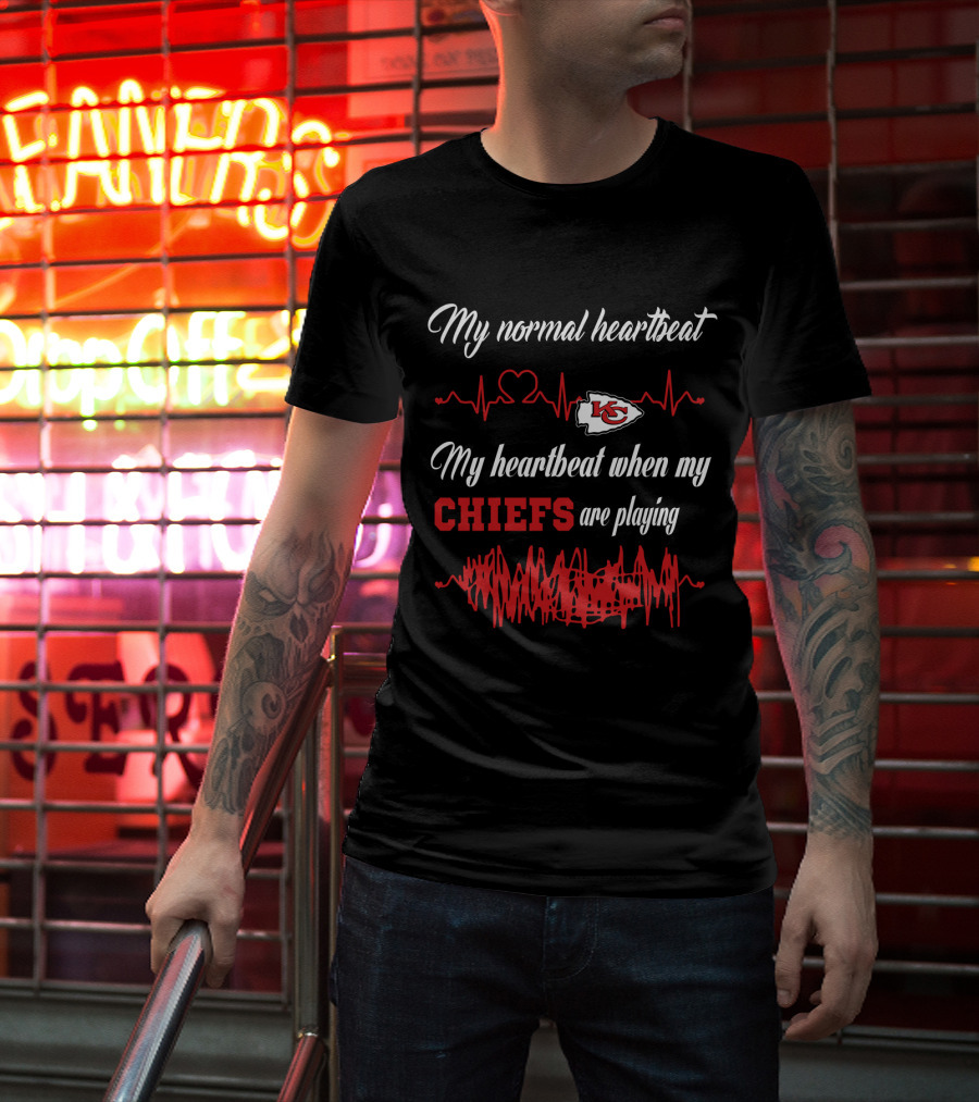 My Normal Heartbeat My Heartbeat When My Chiefs Are Playing Kansas City Chiefs T-Shirt