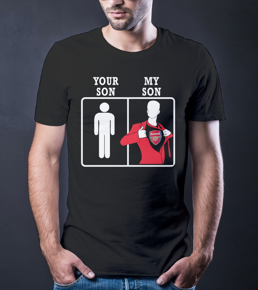 Arsenal Your Son My Son T-Shirt