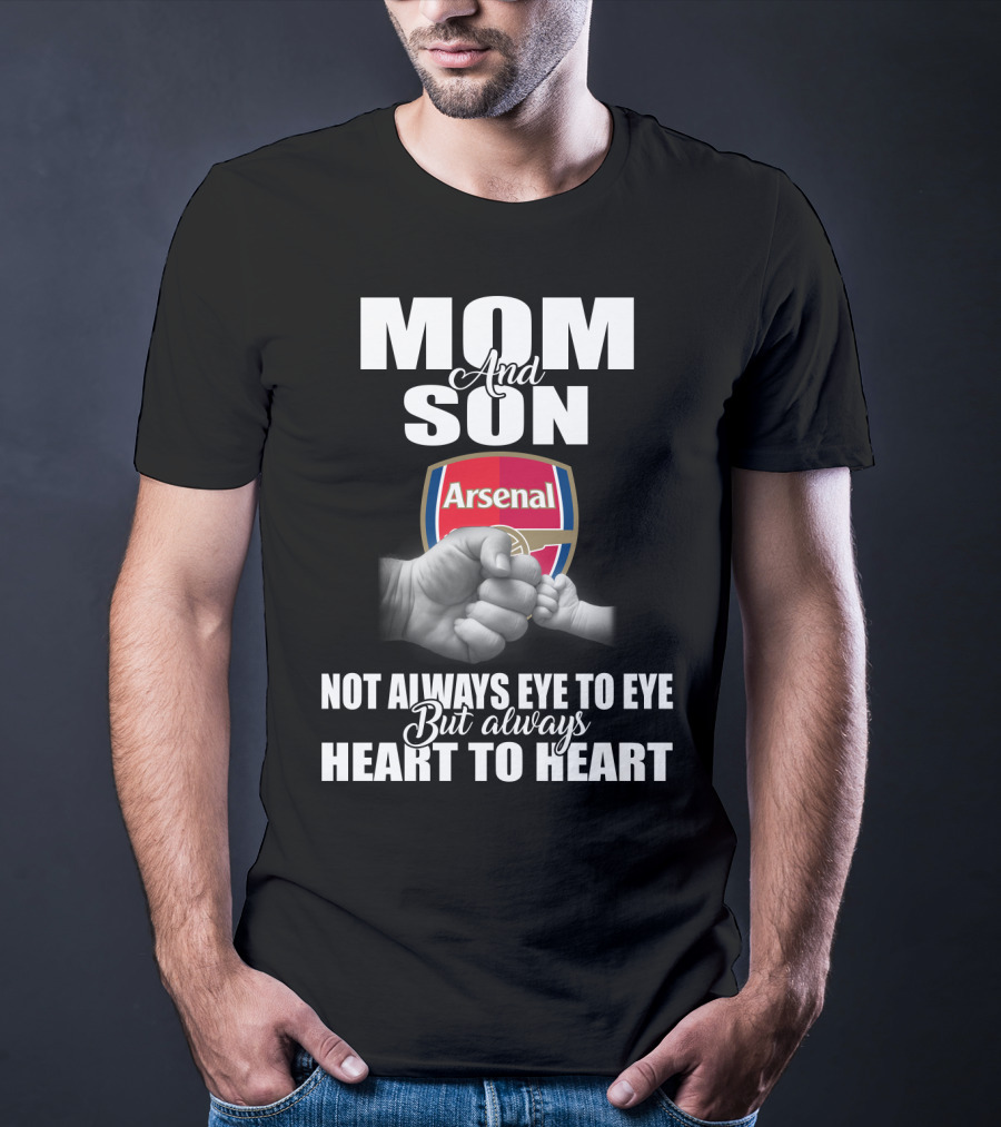 Mom And Son Arsenal Not Always Eye To Eye But Always Heart To Heart T-Shirt