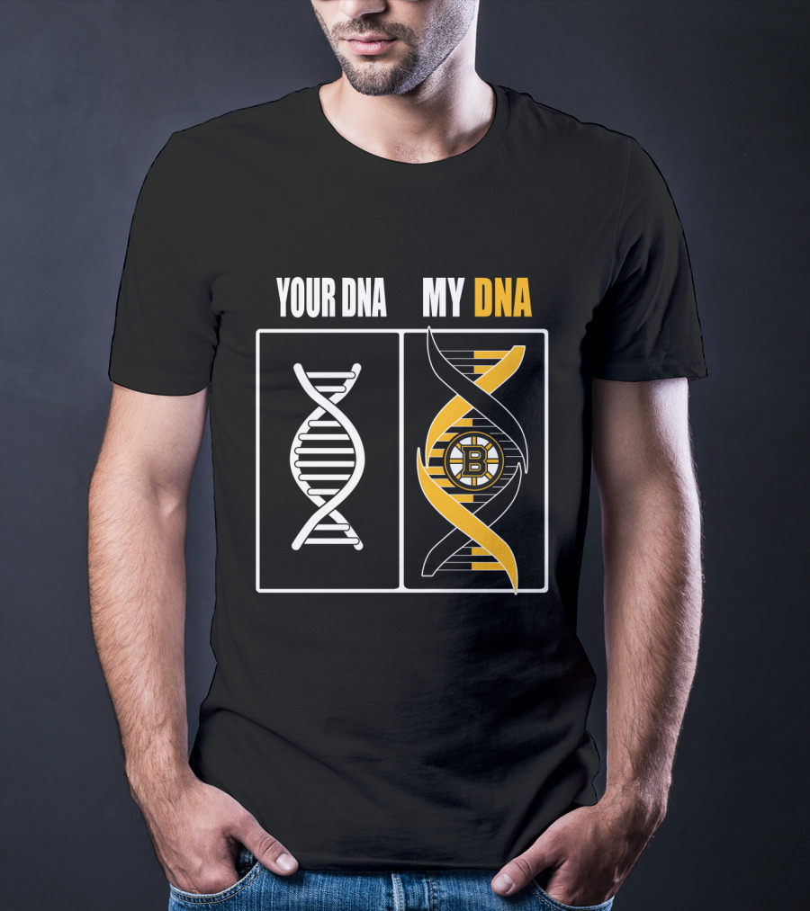 Your Dna My Dna Boston Bruins T-Shirt