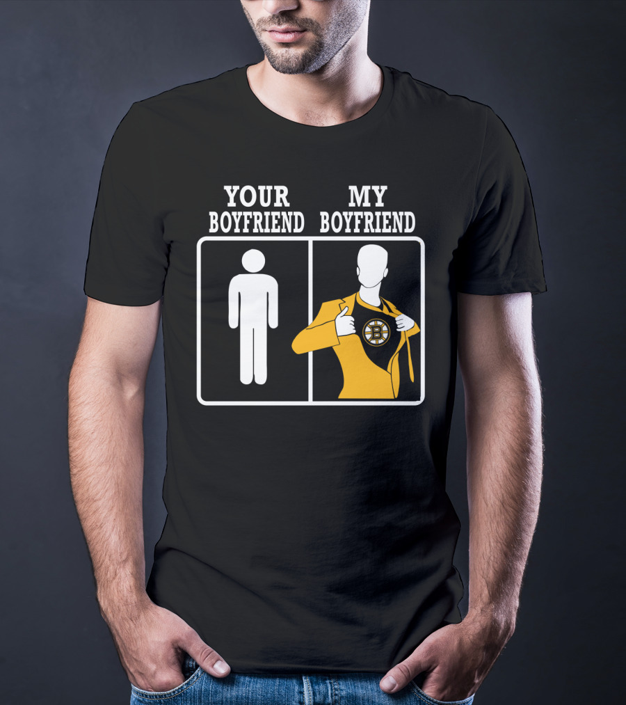 Your Boyfriend My Boyfriend Boston Bruins T-Shirt