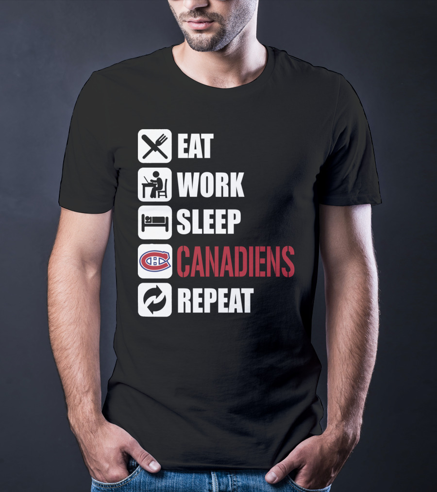 Eat Work Sleep Montreal Canadiens Repeat T-Shirt