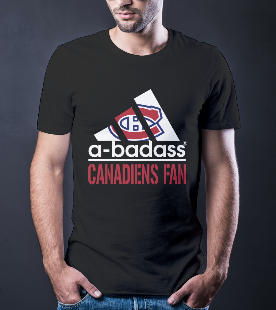 Montreal Canadiens A-Badass Canadiens Fan T-Shirt