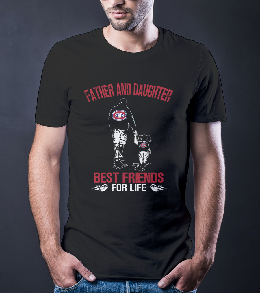 Father And Daughter Montreal Canadiens Best Friends For Life T-Shirt