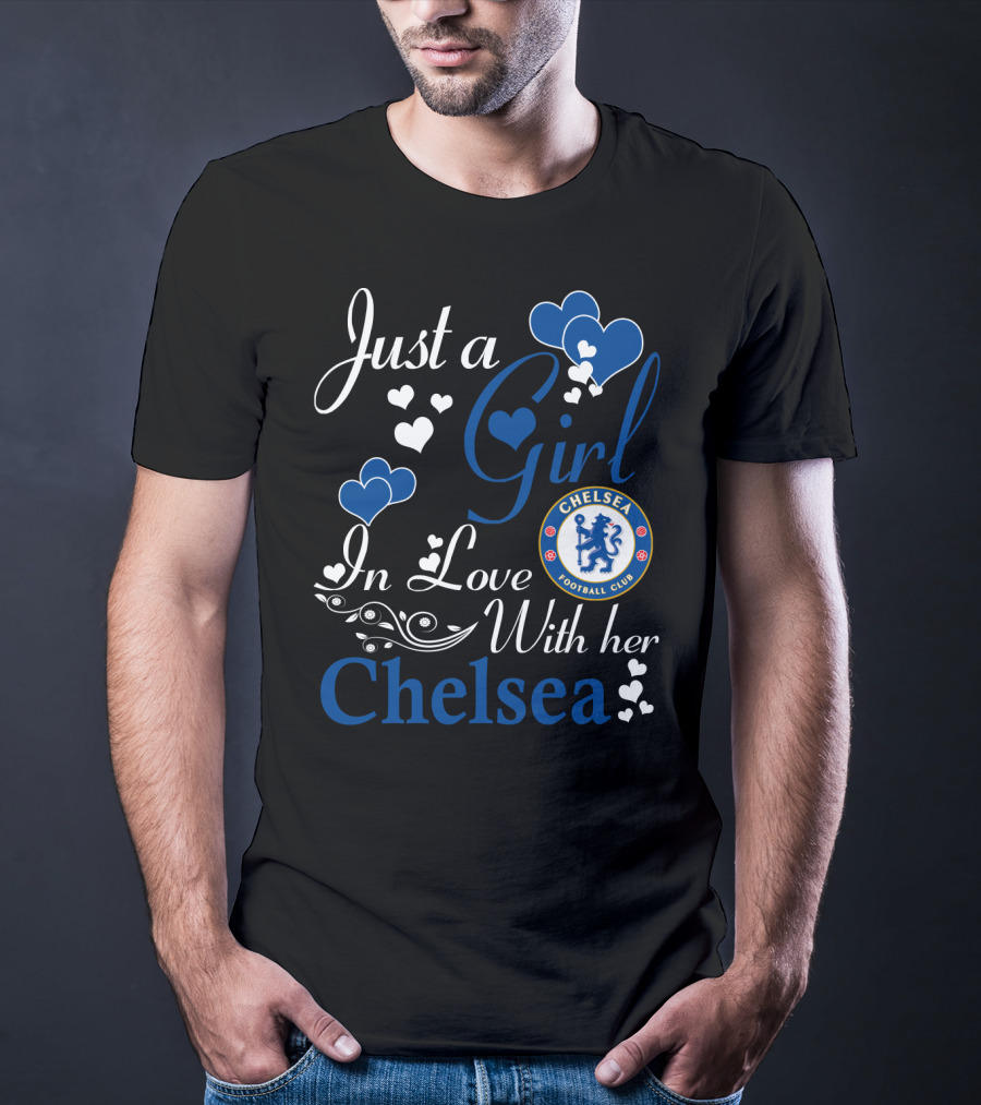 Just A Girl In Love With Her Chelsea Football Club T-Shirt