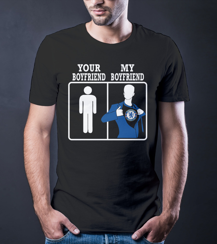 Your Boyfriend My Boyfriend Chelsea Fc T-Shirt