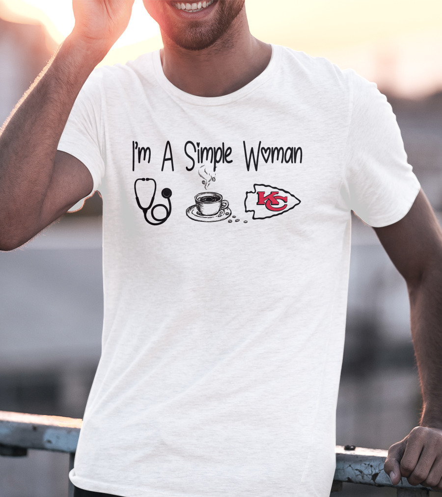 I'm A Simple Woman Stethoscope Coffee Kansas City Chiefs T-Shirt